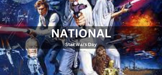 National Star Wars Day [ राष्ट्रीय स्टार वार्स दिवस]